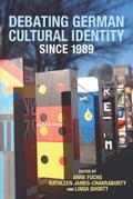 Debating German Cultural Identity since 1989