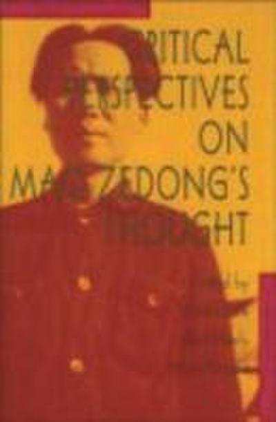 Critical Perspectives on Mao Zedong’s Thought