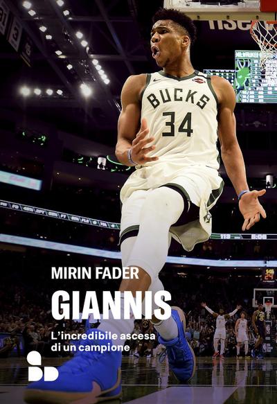Giannis. L’incredibile ascesa di un campione