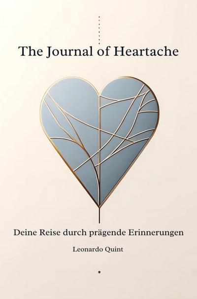 The Journal of Heartache: Deine Reise durch prägende Erinnerungen