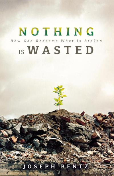 Nothing Is Wasted