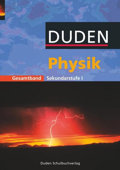 Physik Gesamtband. Schülerbuch. Sekundarstufe 1