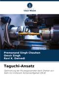 Taguchi-Ansatz