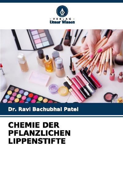 CHEMIE DER PFLANZLICHEN LIPPENSTIFTE