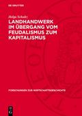 Landhandwerk im Übergang vom Feudalismus zum Kapitalismus