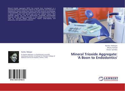 Mineral Trioxide Aggregate: ’A Boon to Endodontics’