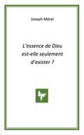 L’essence de Dieu est-elle seulement d’exister