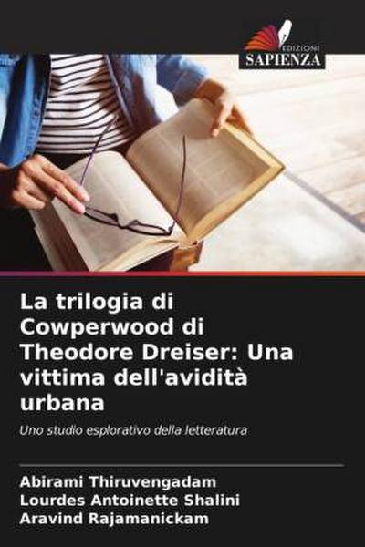 La trilogia di Cowperwood di Theodore Dreiser: Una vittima dell’avidità urbana