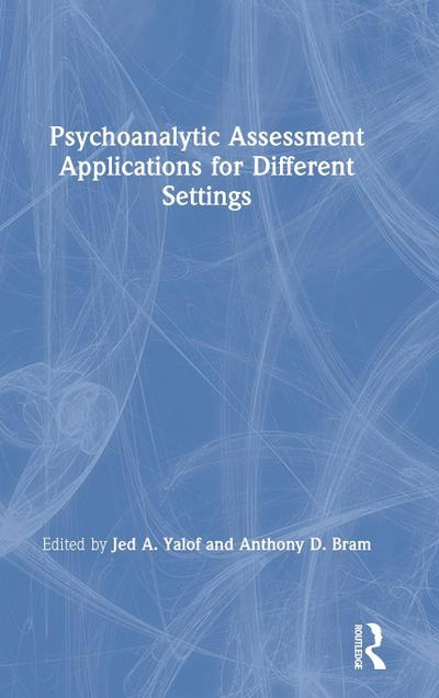 Psychoanalytic Assessment Applications for Different Settings