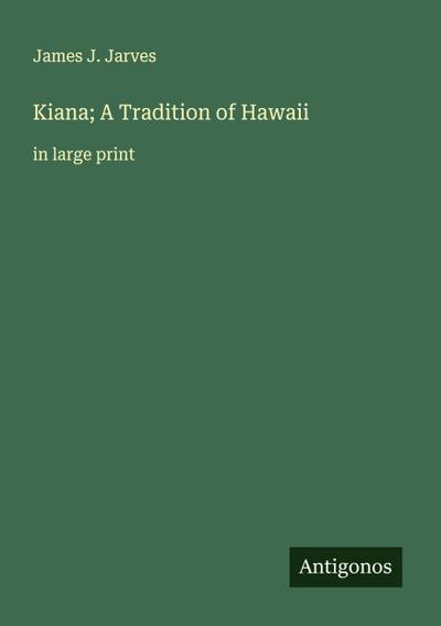 Kiana; A Tradition of Hawaii