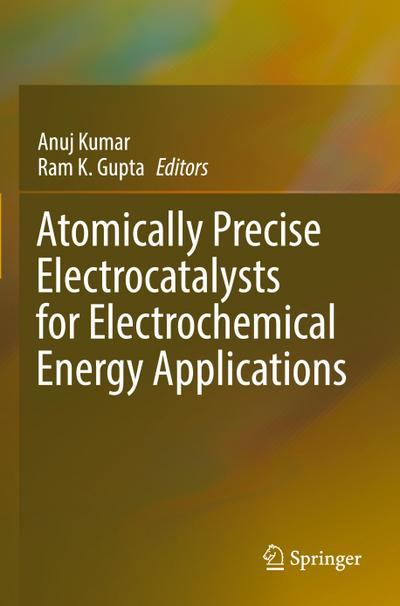 Atomically Precise Electrocatalysts for Electrochemical Energy Applications