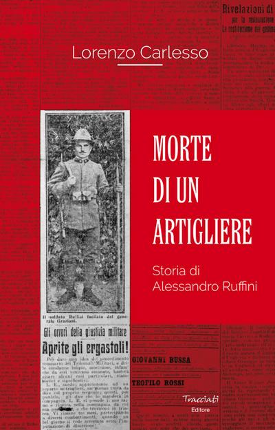Morte di un artigliere. Storia di Alessandro Ruffini