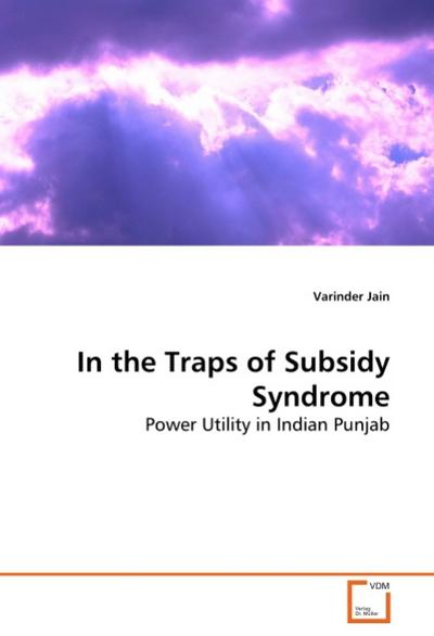 In the Traps of Subsidy Syndrome - Varinder Jain