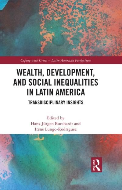 Wealth, Development, and Social Inequalities in Latin America