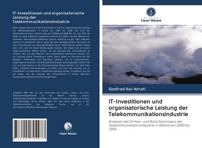 IT-Investitionen und organisatorische Leistung der Telekommunikationsindustrie