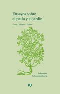Ensayos sobre el patio y el jardín