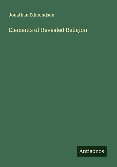 Elements of Revealed Religion