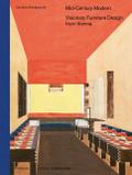 Mid-Century Modern - Visionary Furniture Design from Vienna