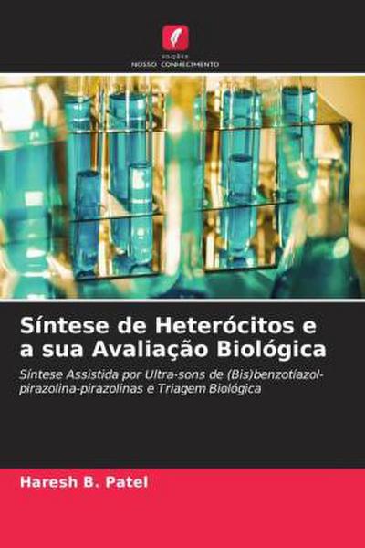 Síntese de Heterócitos e a sua Avaliação Biológica