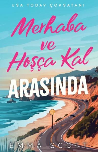 Merhaba ve Hoscakal Arasinda