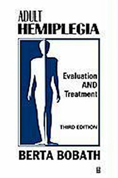 Adult Hemiplegia Evaluation and Treatment