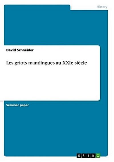 Les griots mandingues au XXIe siècle
