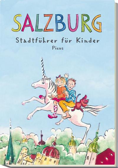 Salzburg. Stadtführer für Kinder