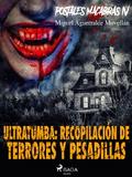 Postales macabras IV: Ultratumba: Recopilación de terrores y pesadillas