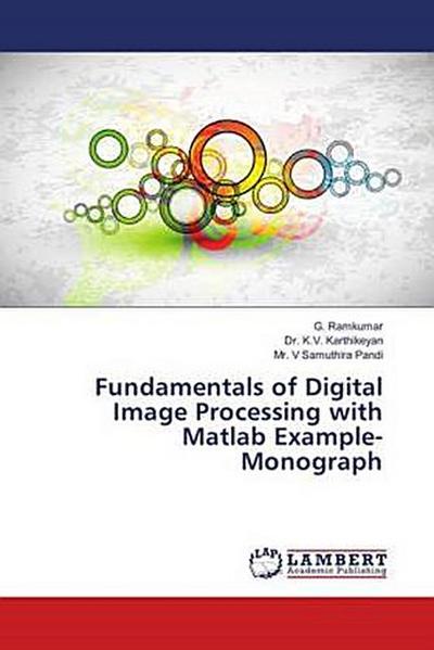 Fundamentals of Digital Image Processing with Matlab Example-Monograph
