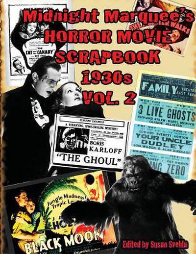 Midnight Marquee’s HORROR MOVIE SCRAPBOOK 1930s Vol. 2