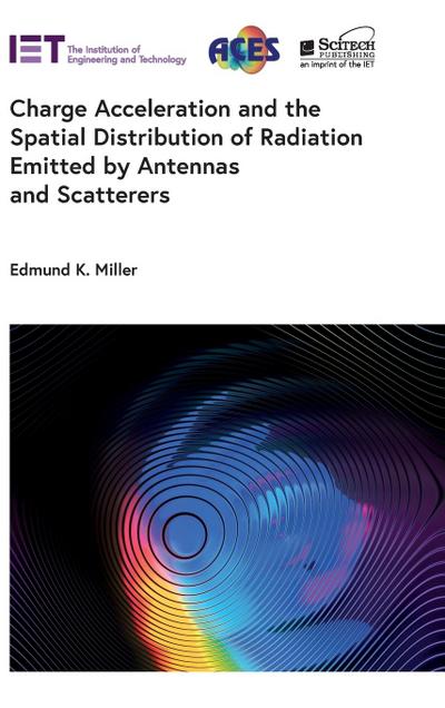 Charge Acceleration and the Spatial Distribution of Radiation Emitted by Antennas and Scatterers