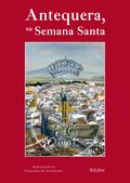 Antequera, su Semana Santa