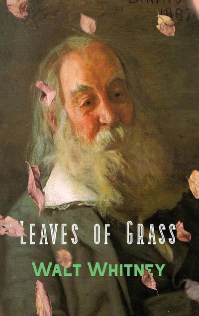 Whitman, W: LEAVES OF GRASS