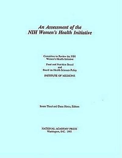 An Assessment of the NIH Women’s Health Initiative