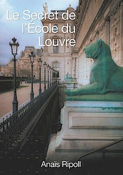 Le Secret de l’Ecole du Louvre