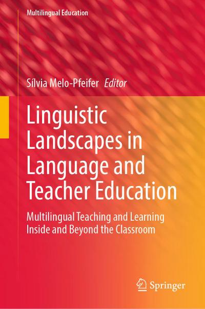 Linguistic Landscapes in Language and Teacher Education