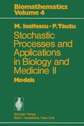 Stochastic processes and applications in biology and medicine II