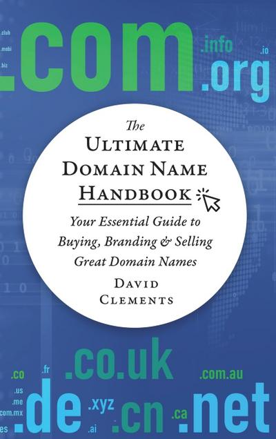 The Ultimate Domain Name Handbook