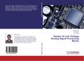 Design of Low Voltage Analog Signal Processing Blocks
