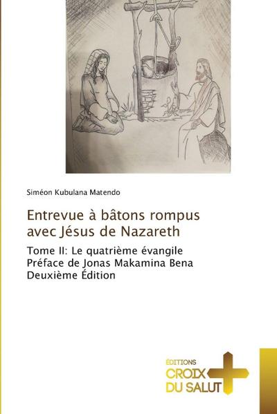 Entrevue à bâtons rompus avec Jésus de Nazareth