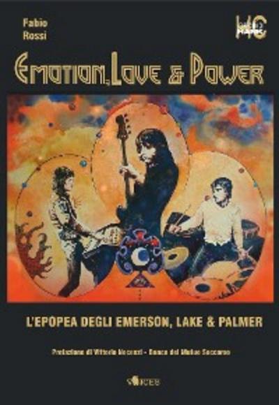 Emotion, Love & Power. L’epopea degli Emerson Lake & Palmer