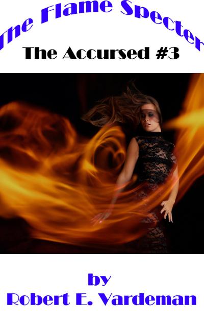 The Flame Specter (The Accursed, #3)