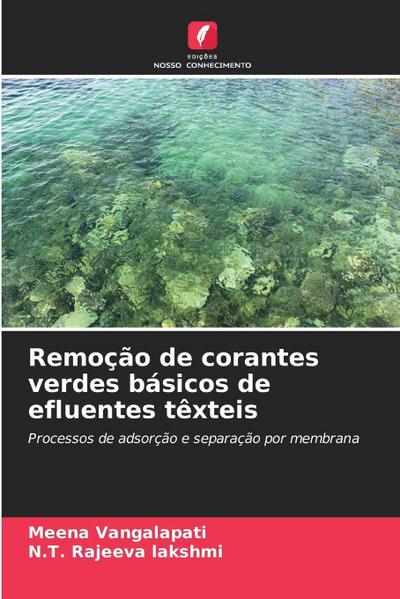 Remoção de corantes verdes básicos de efluentes têxteis
