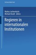 Regieren in internationalen Institutionen