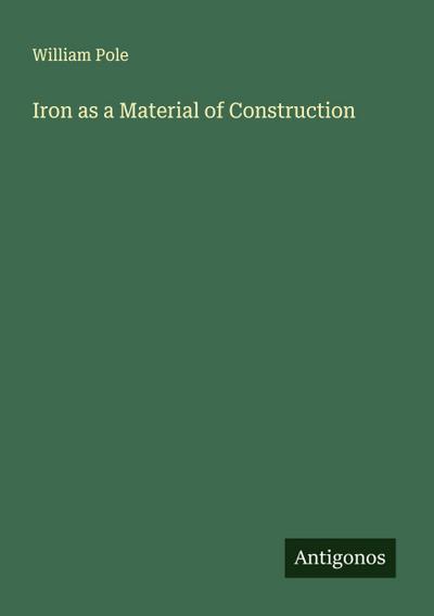 Iron as a Material of Construction