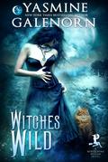 Witches Wild (Bewitching Bedlam, #4)