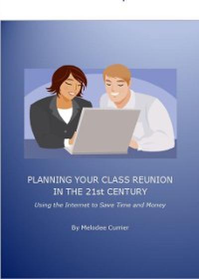 Planning Your Class Reunion in the 21st Century
