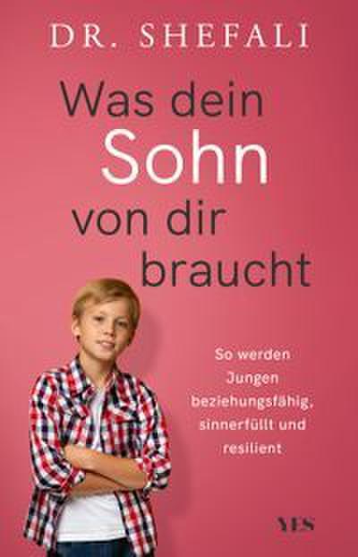 Was dein Sohn von dir braucht
