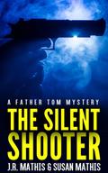 The Silent Shooter (The Father Tom Mysteries, #6)