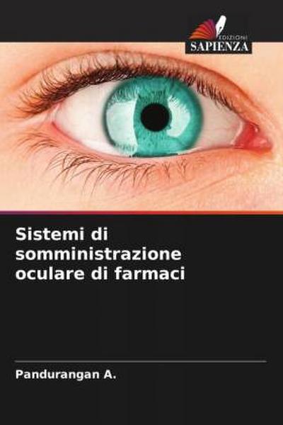 Sistemi di somministrazione oculare di farmaci
